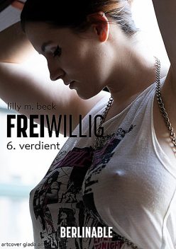 FreiWillig – Folge 6, Lilly M. Beck