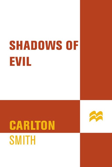 Shadows of Evil, Carlton Smith