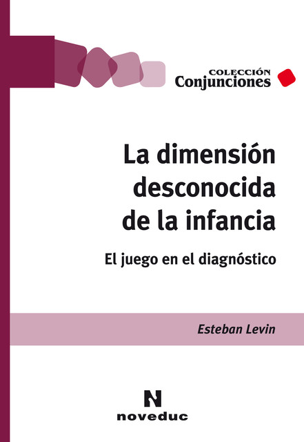 La dimensión desconocida de la infancia, Esteban Levin