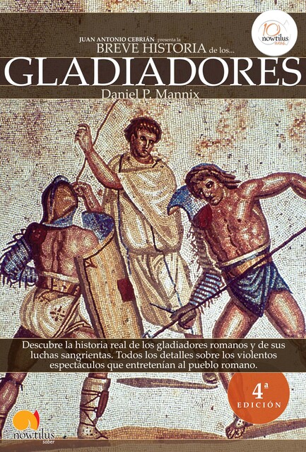 Breve historia de los gladiadores, Daniel Mannix