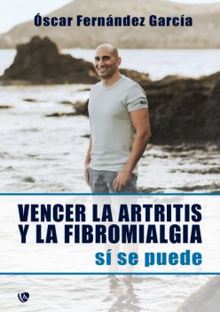 Vencer la artritis y la fibromialgia, Oscar García