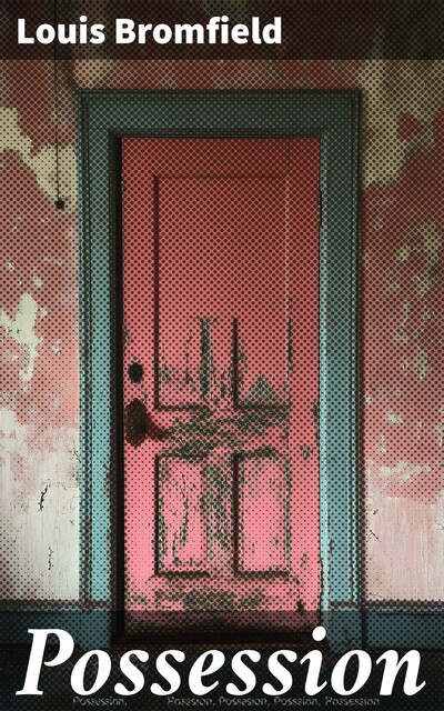 Possession, Louis Bromfield