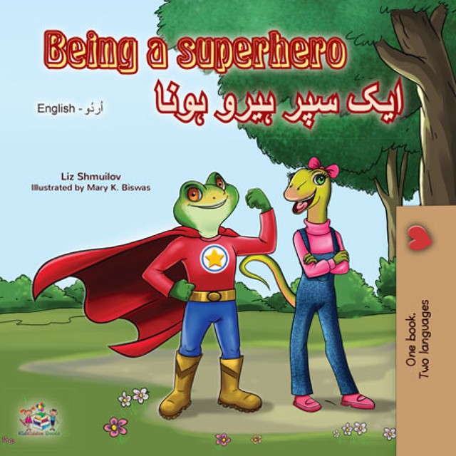 Being a Superhero ایک سپر ہیرو ہونا, KidKiddos Books, Liz Shmuilov