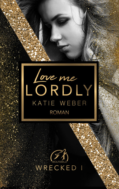 Love me lordly, Katie Weber