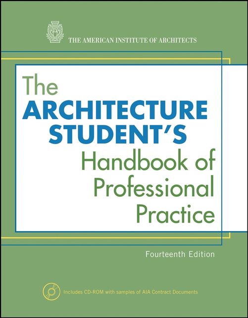 The Architecture Student's Handbook of Professional Practice, THE AMERICAN INSTITUTE OF ARCHITECTS
