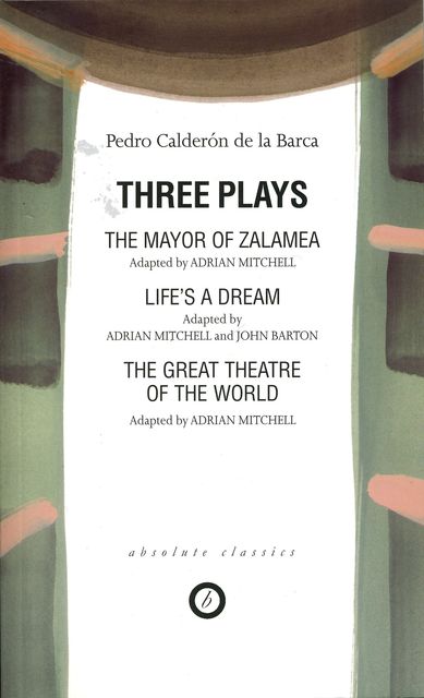 Calderon: Three Plays, Adrian Mitchell, Pedro Calderón de la Barca, John Barton