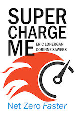 Supercharge Me, Lonergan Eric, Corinne Sawers