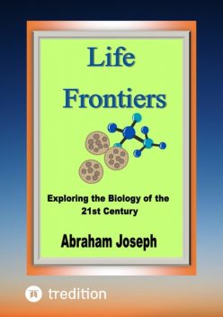 Life Frontiers, Abraham Joseph