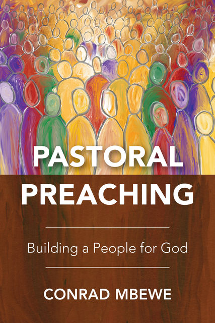 Pastoral Preaching, Conrad Mbewe