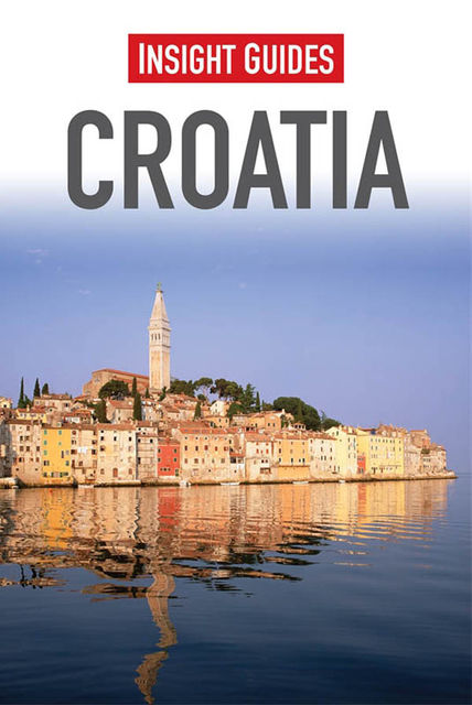 Insight Guides: Croatia, Insight Guides