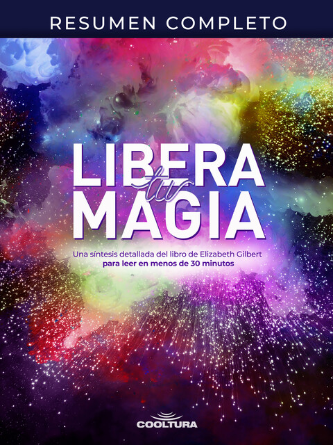 Resumen completo “Libera tu magia”, Cooltura