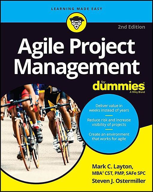 Agile Project Management For Dummies, Mark C.Layton, Steven J Ostermiller