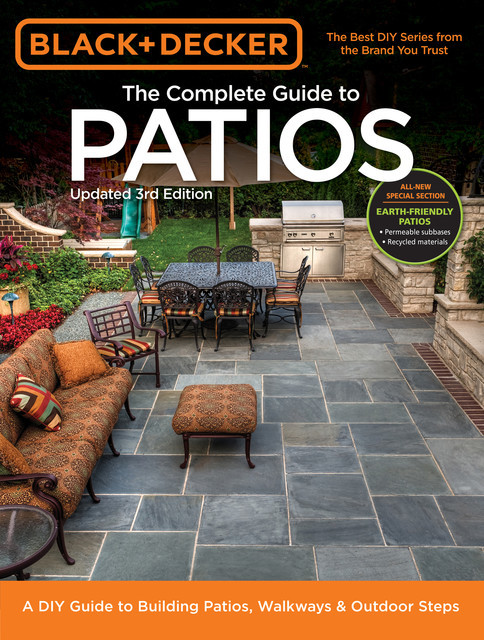 Black & Decker Complete Guide to Patios – 3rd Edition, Editors of Cool Springs Press