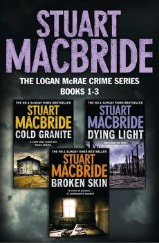Logan McRae Crime Series Books 1–3, Stuart MacBride