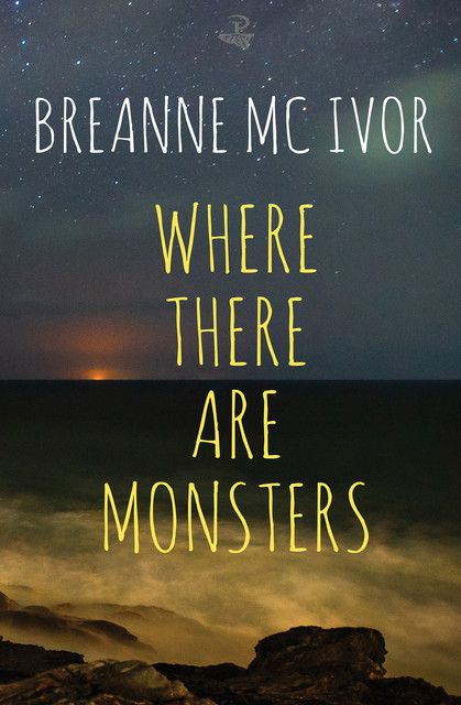 Where There Are Monsters, Breanne Mc Ivor