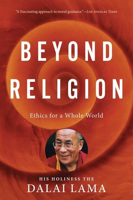 Beyond Religion, The Dalai Lama