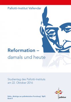 Reformation – damals und heute, Pallotti-Institut