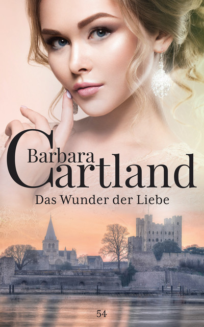 54. Das Wunder Der Liebe, Barbara Cartland