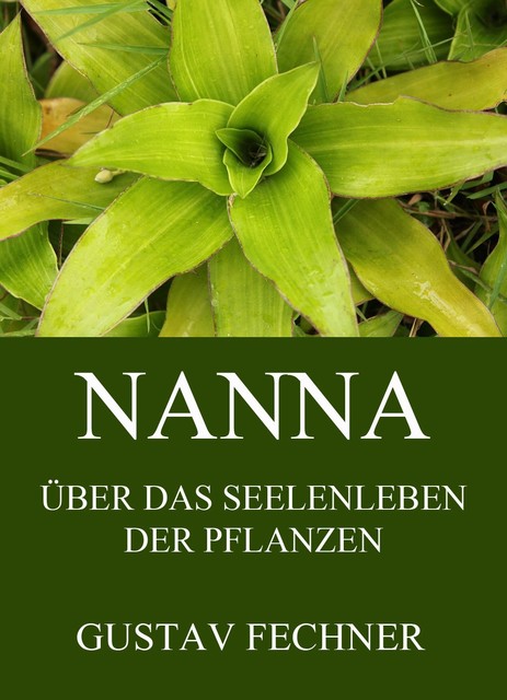Nanna – Das Seelenleben der Pflanzen, Gustav Theodor Fechner