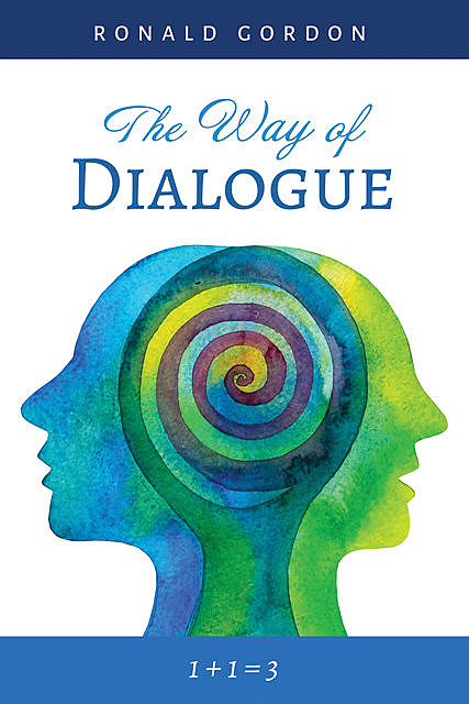 The Way of Dialogue, Ronald Gordon