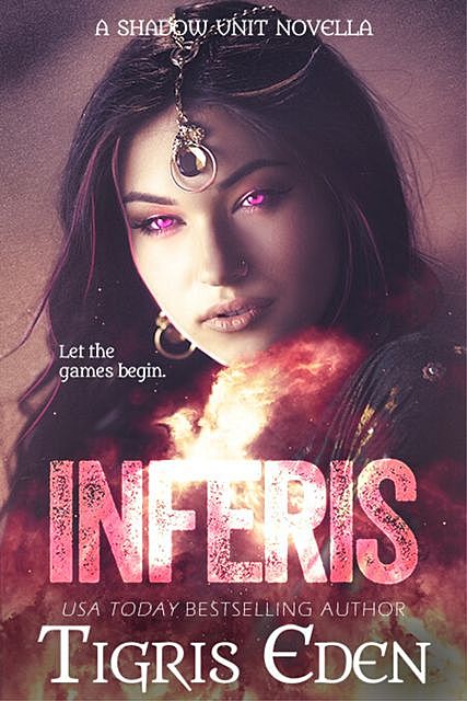 Inferis (Shadow Unit, #5.5), Tigris Eden