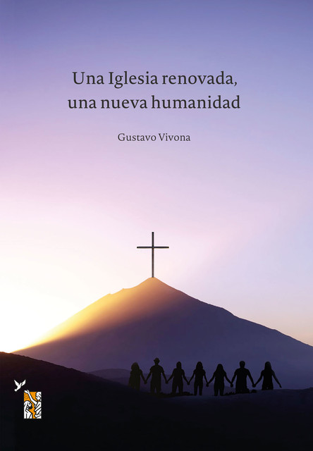 Una Iglesia renovada, una nueva humanidad, Gustavo Ariel Carlos Vivona