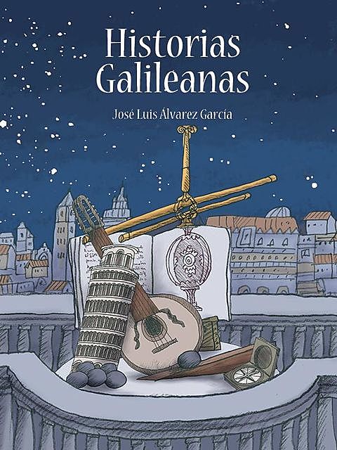 Historias galileanas, Jose Luis Alvarez Garcia