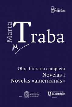 Marta Traba: Obra literaria completa, Marta Traba