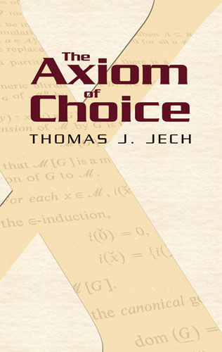 The Axiom of Choice, Thomas J.Jech