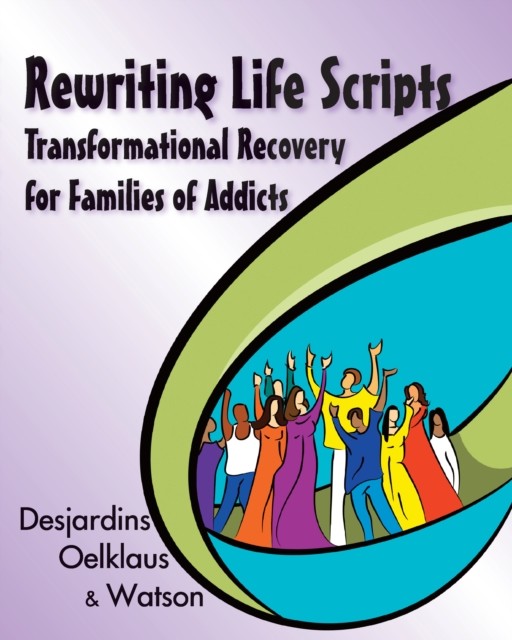 Rewriting Life Scripts, Liliane Desjardins, Nancy Oelklaus