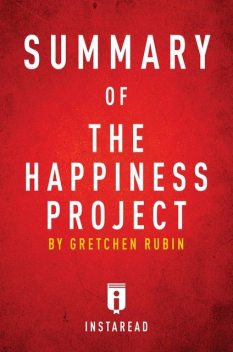 Summary of The Happiness Project, Instaread
