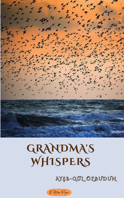 Grandma's Whispers, Ayşegül Özbudun