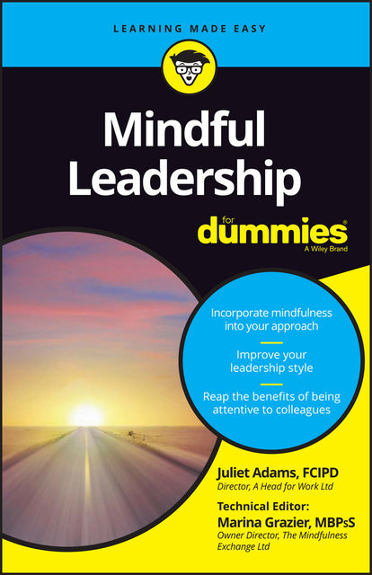 Mindful Leadership For Dummies, Juliet Adams