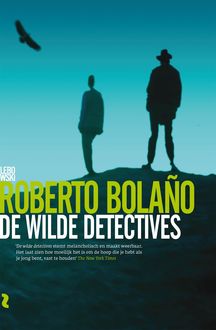 De wilde detectives, Roberto Bolaño