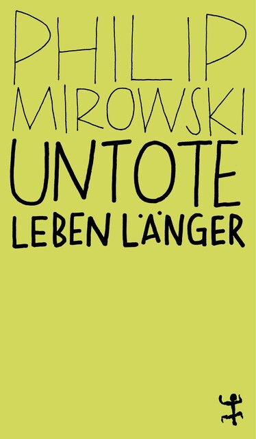Untote leben länger, Philip Mirowski