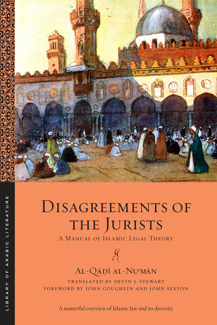 Disagreements of the Jurists, al-Qadi al-Numan, John Coughlin, John Sexton