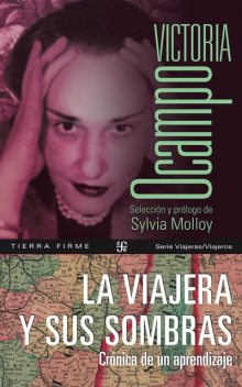 La viajera y sus sombras, Victoria Ocampo