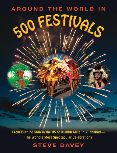 Around the World in 500 Festivals, Steve Davey