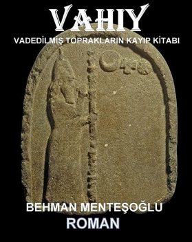 Vahiy, Behman Menteşoğlu