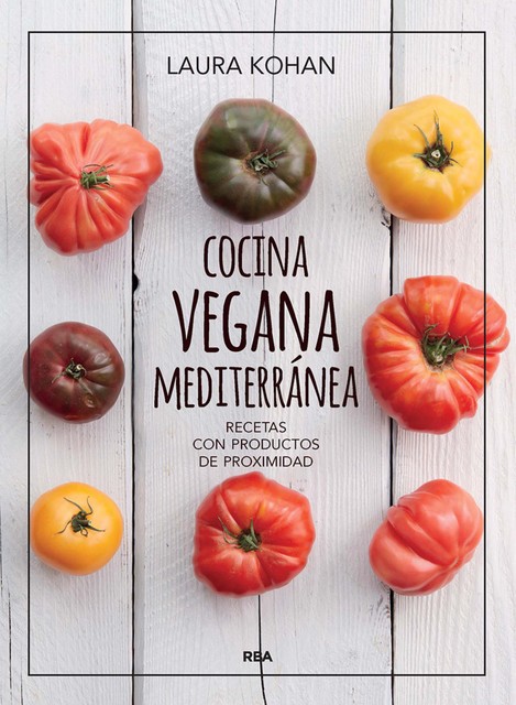 Cocina vegana mediterránea, Laura Kohan