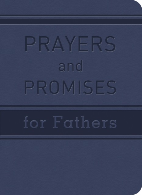 Prayers and Promises for Fathers, John Hudson Tiner