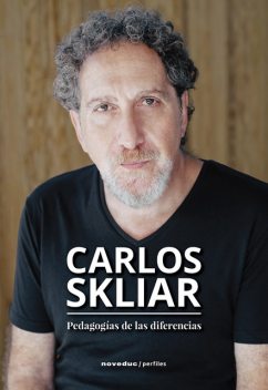 Pedagogías de las diferencias, Carlos Skliar