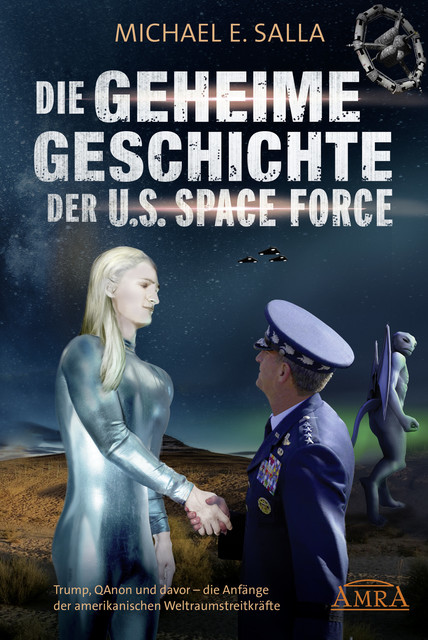 Die Geheime Geschichte der U.S. Space Force, Michael E. Salla