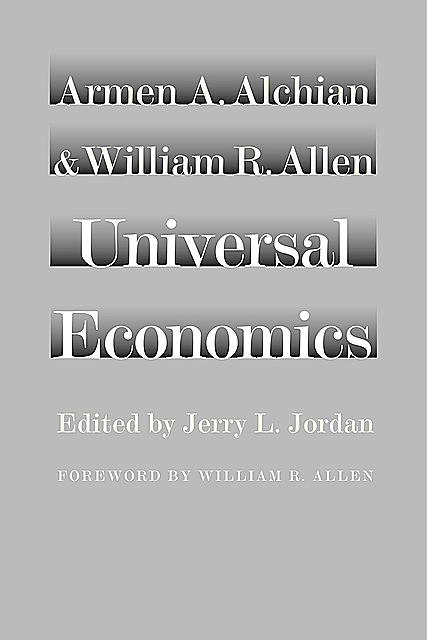Universal Economics, Armen A. Alchian, William R. Allen
