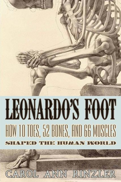 Leonardo's Foot, Carol Ann Rinzler