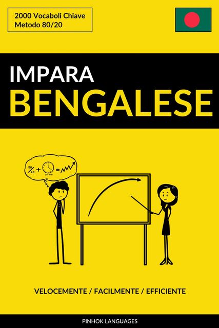 Impara il Bengalese – Velocemente / Facilmente / Efficiente, Pinhok Languages