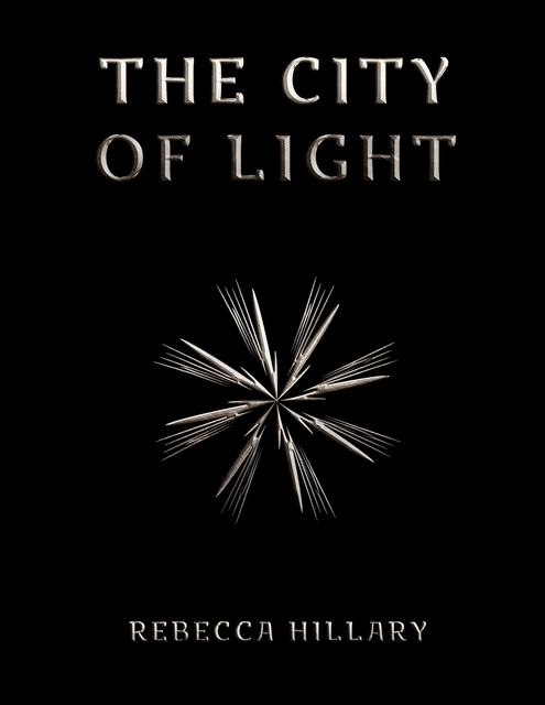 The City of Light, Rebecca Hillary