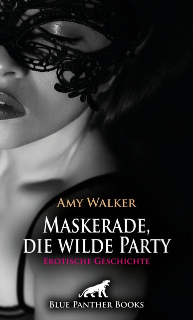 Maskerade, die wilde Party | Erotische Geschichte, Amy Walker