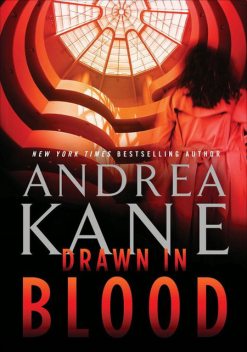 Drawn in Blood, Andrea Kane
