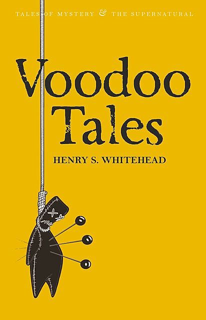 Voodoo Tales, David Stuart Davies, Henry S.Whitehead